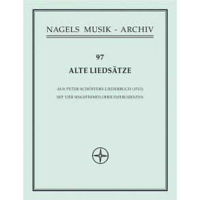 Alte Liedsatze aus Peter Schoffers Liederbuch 1513