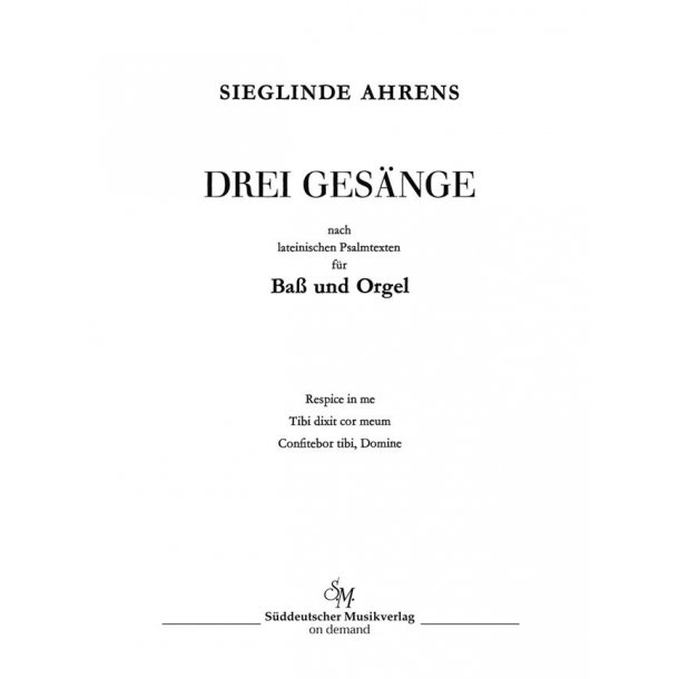 Drei Gesange nach lateinischen Psalmtexten (1963) : Respice in me - Tibi dixit cor meum - Confitebor tibi, Domine