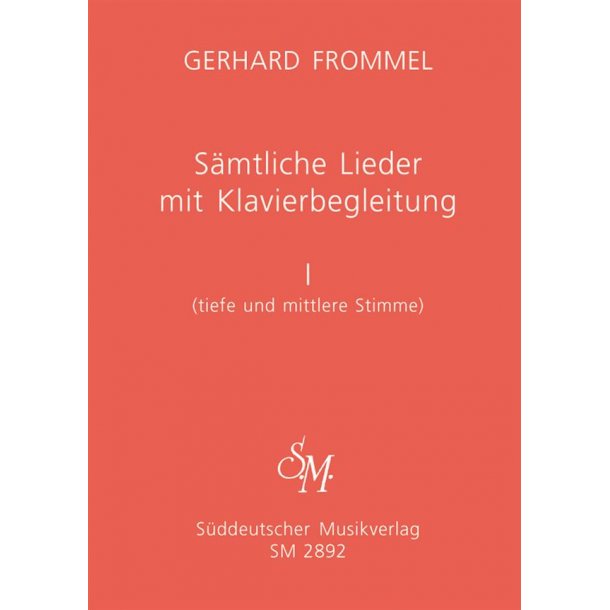 Samtliche Lieder mit Klavierbegleitung, Band I : Tiefe und mittlere Stimme