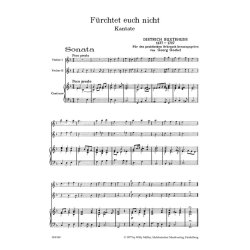 Furchtet euch nicht : Kantate f&uuml;r 2 Solostimmen SB und Bearbeitung f&uuml;r Chor, Instrumente und Basso continuo