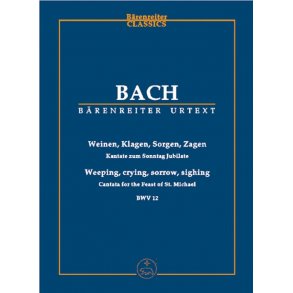 Cantata BWV 12 Weinen, Klagen, Sorgen, Zagen : Cantata for the Sunday Jubilate