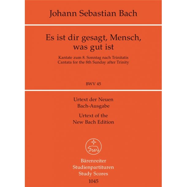 Cantata BWV 45 Es Ist Dir Gesagt : Cantata for the 8th Sunday after Trinity