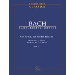 Cantata BWV 61 Nun Komm : Cantata for the First Sunday of Advent