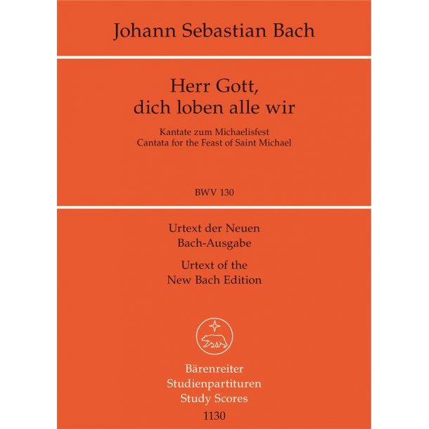 Cantata BWV 130 Herr Gott, Dich Loben Alle Wir : Cantata for the Feast of St. Michael
