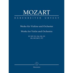 Works for Violin and Orchestra : KV 207, 211, 216, 218, 219, 261, 269 (261a), 373
