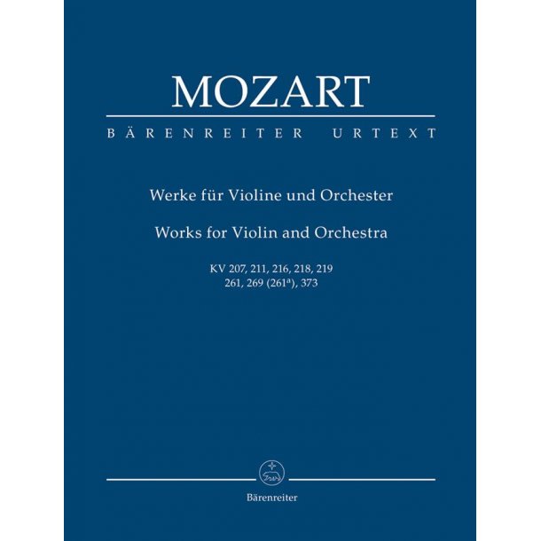 Works for Violin and Orchestra : KV 207, 211, 216, 218, 219, 261, 269 (261a), 373