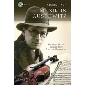 Musik in Auschwitz : Die Geige, die ich halte, ist mein Schutzschild geworden