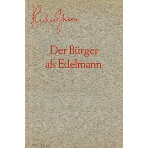 Der Bürger als Edelmann : Komödie mit Tänzen von Molière, freie Bühnenbearbeitung in 3 Aufzügen(libretto)