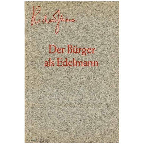Der B&uuml;rger als Edelmann : Kom&ouml;die mit T&auml;nzen von Moli&egrave;re, freie B&uuml;hnenbearbeitung in 3 Aufz&uuml;gen(libretto)
