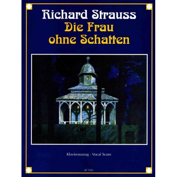 Die Frau ohne Schatten Op. 65 : Oper in 3 Akten