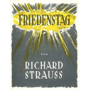 Friedenstag (Peace Day) Op. 81 : Opera in one act