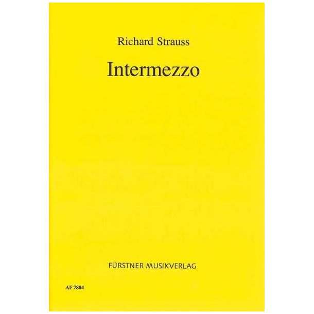 Intermezzo Op. 72 : Eine b&uuml;rgerliche Kom&ouml;die mit sinfonischen Zwischenspielen in 2 Aufz&uuml;gen(libretto)