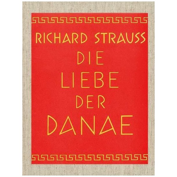 Die Liebe der Danae [The Love of Danae] Op. 83 : A cheerful mythology in three acts