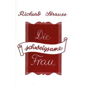 Die Schweigsame Frau Op. 80 : Komische Oper in 3 Aufzügen(libretto)