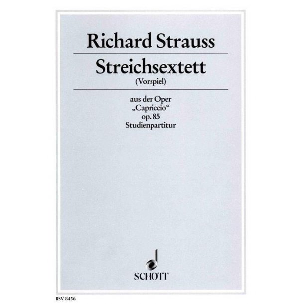 Streichsextett (Vorspiel) Op. 85 : aus Capriccio