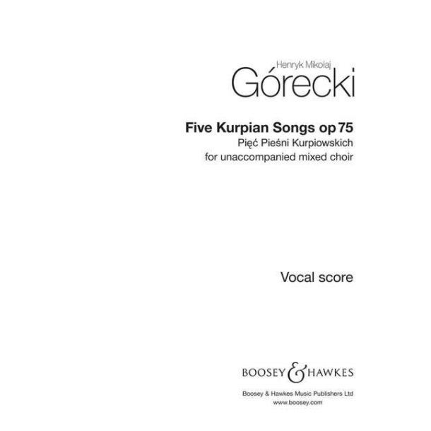 Five Kurpian Songs Op. 75 : Piec piesni kurpiowskich