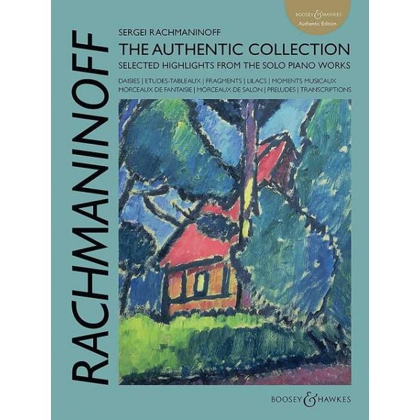Rachmaninoff: The Authentic Collection : Selected Highlights from the Solo Piano Works