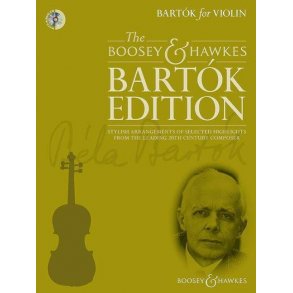 Bartók for Violin : Stylish arrangements of selected highlights from the leading 20th century composer