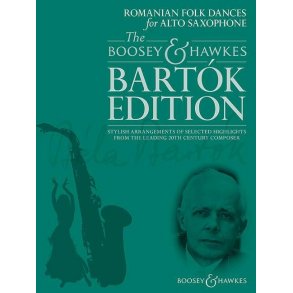 Romanian Folk Dances for Alto Saxophone : Stylish arrangements of selected highlights from the leading 20th century composer