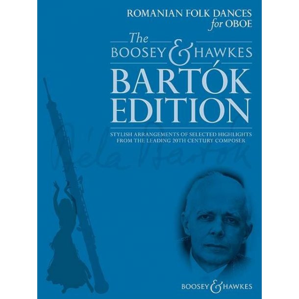 Romanian Folk Dances for Oboe : Stylish arrangements of selected highlights from the leading 20th century composer