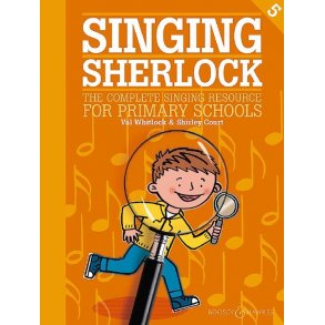 Singing Sherlock Vol. 5 : The Complete Singing Resource For Primary Schools