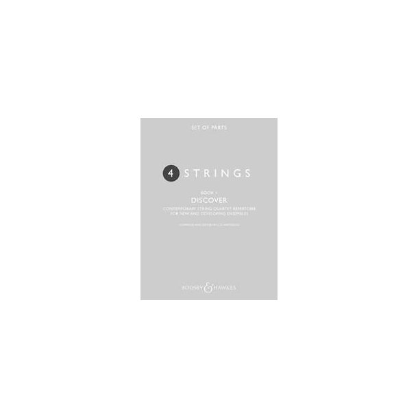 4 Strings - Discover Book 1 : Contemporary String Quartet Repertoire For New and Developing Ensembles