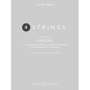 4 Strings - Explore Book 2 : Contemporary String Quartet Repertoire For Flourishing Ensembles