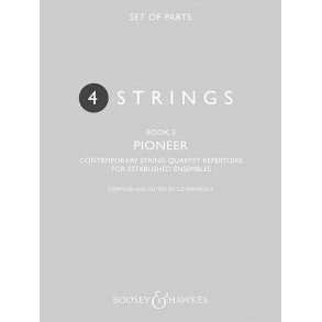 4 Strings - Pioneer Book 3 : Contemporary String Quartet Repertoire For Established Ensembles