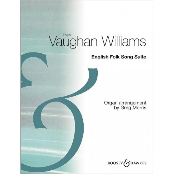 English Folk Song Suite : Transcription For Organ