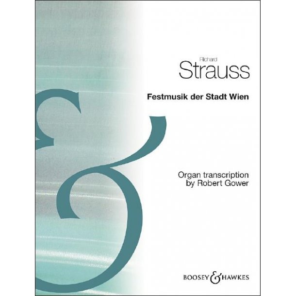 Festmusik Der Stadt Wien : Transcription For Organ