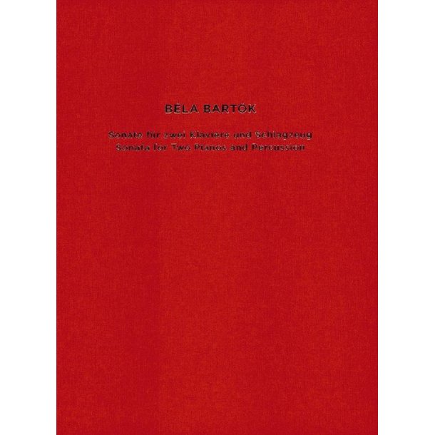 Sonata For Two Pianos And Percussion : Facsimile Of The Draft Score and Paul Sacher'S Annotated Full Score Copy