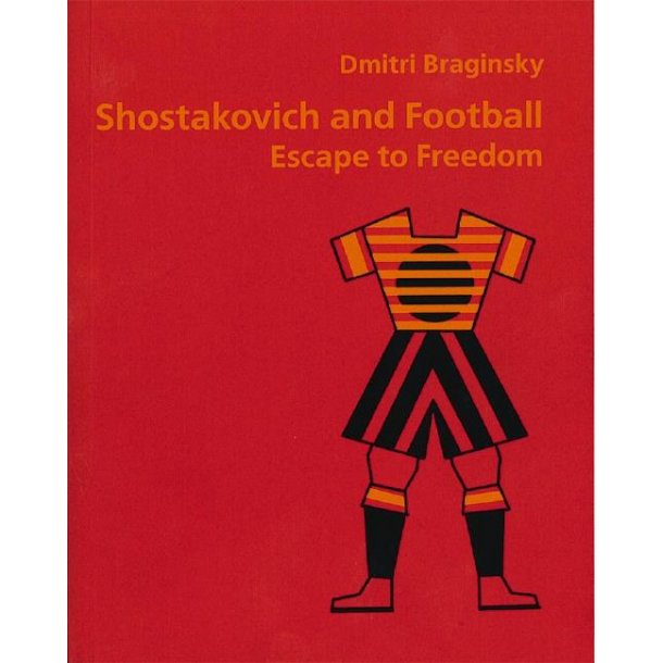 Shostakovich and Football : Escape to Freedom
