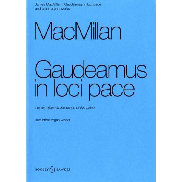 Gaudeamus in loci pace und weitere Orgelwerke : 3 Solost&uuml;ck