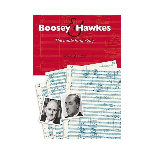 Boosey &amp; Hawkes The Publishing Story