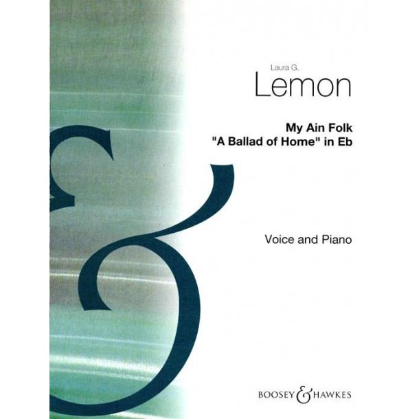 My ain Folk No. 2/4 : A Ballad of Home in Eb