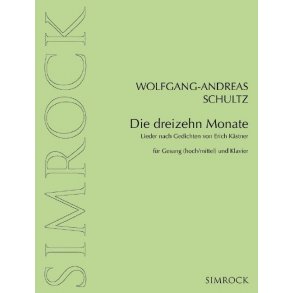 Die Dreizehn Monate : Lieder Nach Gedichten Von Erich Ka?Stner