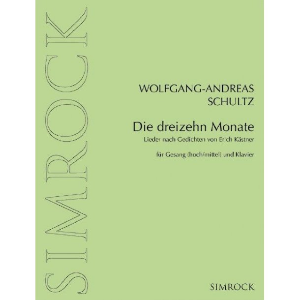 Die Dreizehn Monate : Lieder Nach Gedichten Von Erich Ka?Stner