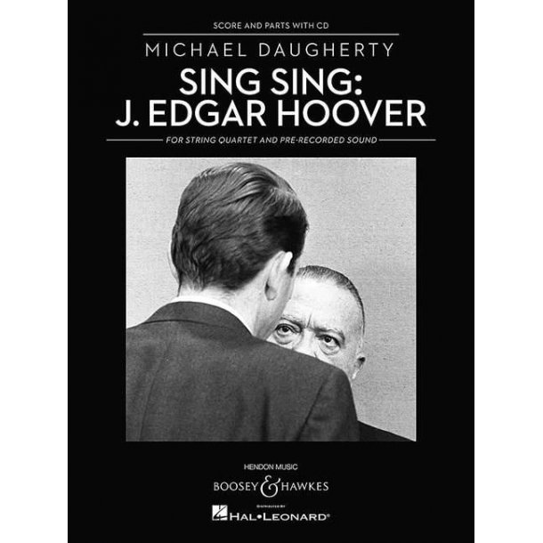 Sing Sing: J. Edgar Hoover : for String Quartet and Pre-recorded Sound