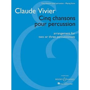 Cinq chansons pour percussion : arrangement for two or three percussionists