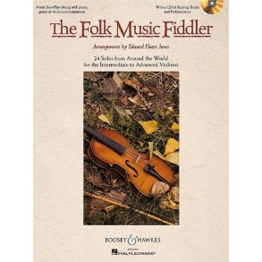 The Folk Music Fiddler : 24 Solos From Around The World For The Intermediate To Advanced Violinist