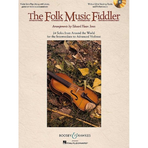 The Folk Music Fiddler : 24 Solos From Around The World For The Intermediate To Advanced Violinist