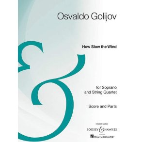 How Slow the Wind : for Soprano and String Quartet