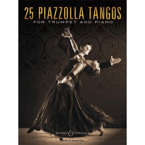 25 Piazzolla Tangos : For Trumpet and Piano