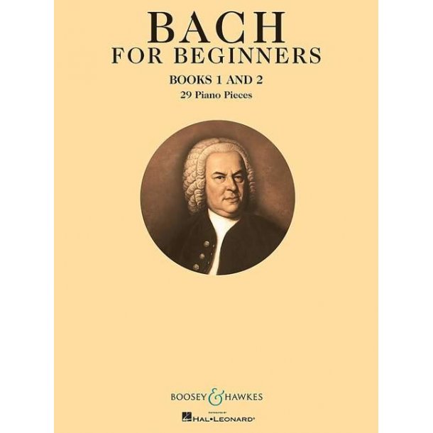 Bach for Beginners Books 1 &amp; 2 : 29 Piano Pieces