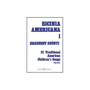 Bicinia Americana I : 22 Traditional American Children's Songs