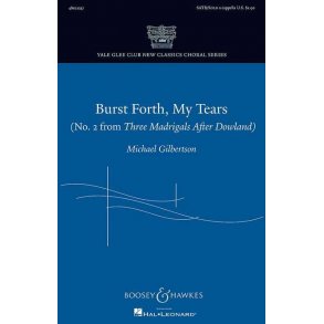 Burst Forth, My Tears : No. 2 from Three Madrigals After Dowland