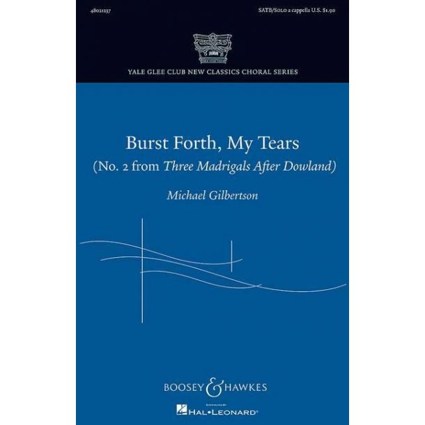 Burst Forth, My Tears : No. 2 from Three Madrigals After Dowland