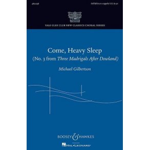Come, Heavy Sleep : No. 3 from Three Madrigals After Dowland