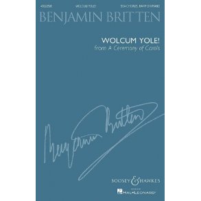 A Ceremony Of Carols Op. 28 : Wolcum Yole!
