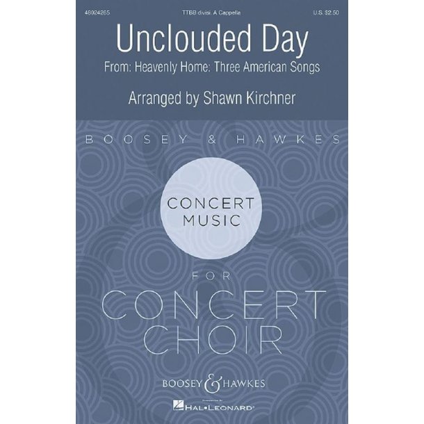 Unclouded Day : From Heavenly Home: Three American Songs
